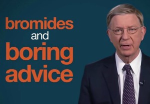 Bromides and Boring Advice